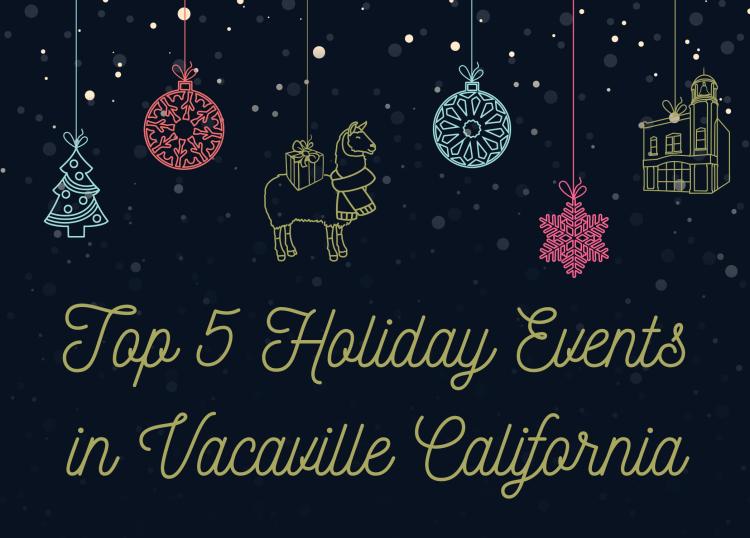 Top 5 Holiday Events in Vacaville, California [Updated 2019] Visit